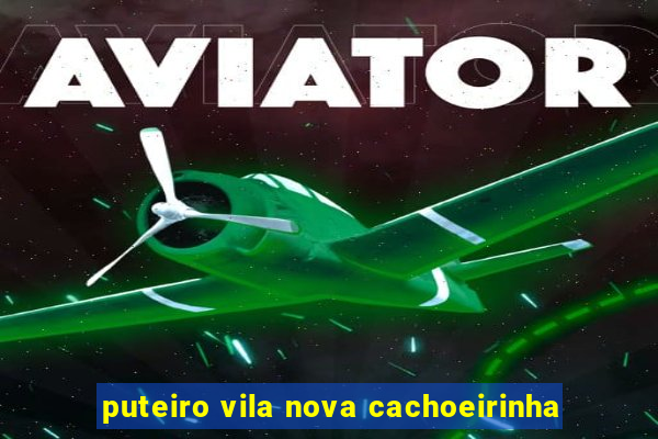 puteiro vila nova cachoeirinha